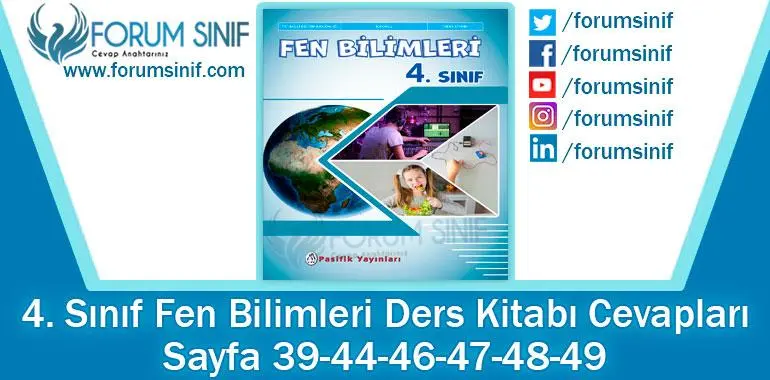4. Sınıf Fen Bilimleri Ders Kitabı Sayfa 39-44-46-47-48-49 Cevapları Pasifik Yayıncılık 4. Sınıf Fen Bilimleri Ders Kitabı Sayfa 39-44-46-47-48-49 Cevapları Pasifik Yayıncılık
