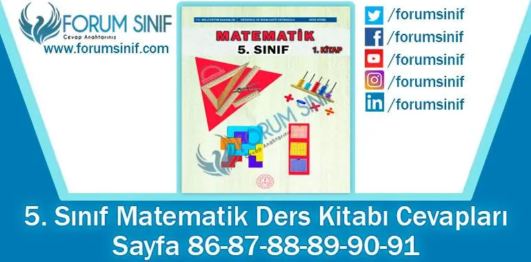 5. Sınıf Matematik Ders Kitabı 86-87-88-89-90-91. Sayfa Cevapları MEB Yayınları 5. Sınıf Matematik Ders Kitabı 86-87-88-89-90-91. Sayfa Cevapları MEB Yayınları