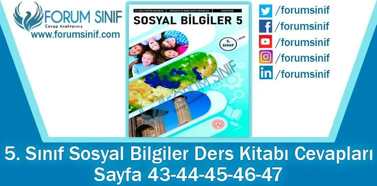 5. Sınıf Sosyal Bilgiler Ders Kitabı Sayfa 43-44-45-46-47 Cevapları MEB Yayınları