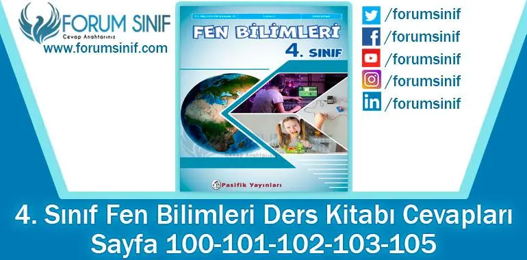 4. Sınıf Fen Bilimleri Ders Kitabı Sayfa 100-101-102-103-105. Cevapları Pasifik Yayıncılık 4. Sınıf Fen Bilimleri Ders Kitabı Sayfa 100-101-102-103-105. Cevapları Pasifik Yayıncılık