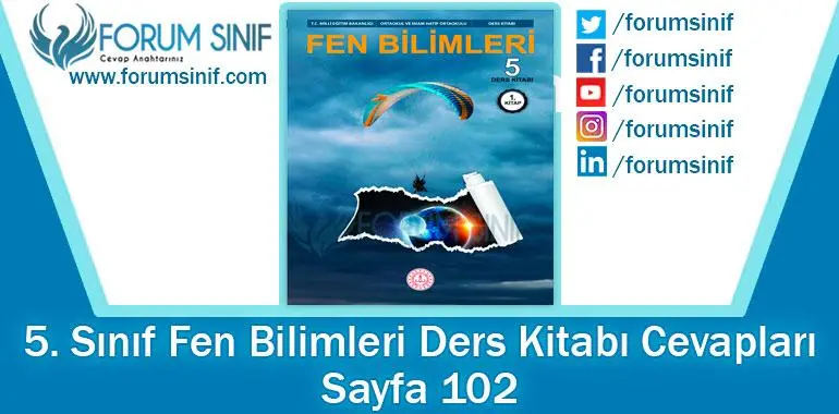 5. Sınıf Fen Bilimleri Ders Kitabı Sayfa 102. Cevapları MEB Yayınları 5. Sınıf Fen Bilimleri Ders Kitabı Sayfa 102. Cevapları MEB Yayınları