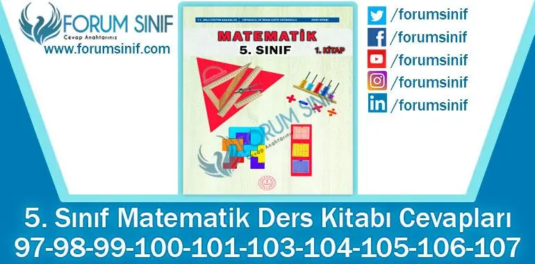 5. Sınıf Matematik Ders Kitabı 97-98-99-100-101-103-104-105-106-107. Sayfa Cevapları MEB Yayınları 5. Sınıf Matematik Ders Kitabı 97-98-99-100-101-103-104-105-106-107. Sayfa Cevapları MEB Yayınları
