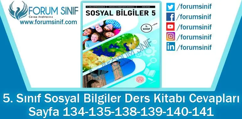 5. Sınıf Sosyal Bilgiler Ders Kitabı Sayfa 136-137-138-139-140-141-142-143. Cevapları MEB Yayınları 5. Sınıf Sosyal Bilgiler Ders Kitabı Sayfa 134-135-138-139-140-141. Cevapları MEB Yayınları