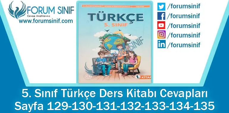 5. Sınıf Türkçe Ders Kitabı 129-130-131-132-133-134-135. Sayfa Cevapları MEB Yayınları