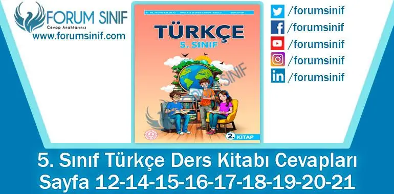 5. Sınıf Türkçe Ders Kitabı 12-14-15-16-17-18-19-20-21. Sayfa Cevapları 2. KİTAP 5. Sınıf Türkçe Ders Kitabı 12-14-15-16-17-18-19-20-21. Sayfa Cevapları MEB Yayınları