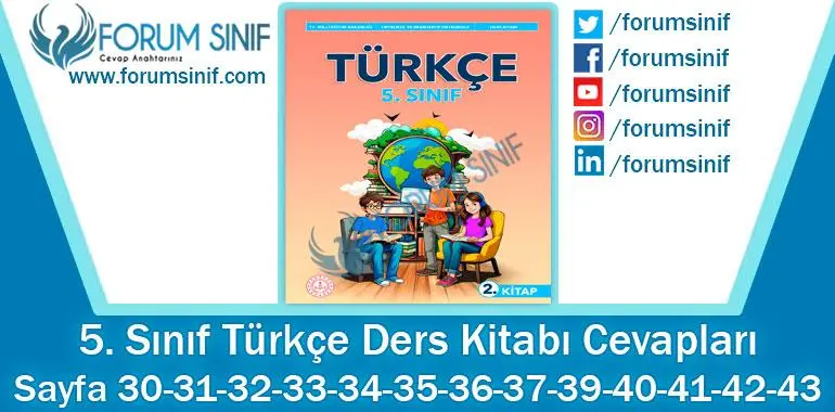 5. Sınıf Türkçe Ders Kitabı 30-31-32-33-34-35-36-37-39-40-41-42-43. Sayfa Cevapları 2. KİTAP 5. Sınıf Türkçe Ders Kitabı 30-31-32-33-34-35-36-37-39-40-41-42-43. Sayfa Cevapları MEB Yayınları