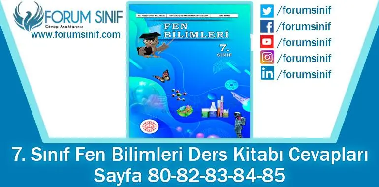 7. Sınıf Fen Bilimleri Ders Kitabı Sayfa 80-82-83-84-85. Cevapları MEB Yayınları