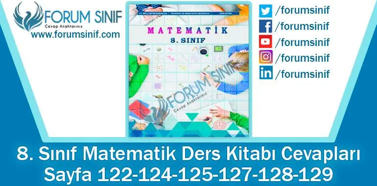 8. Sınıf Matematik Ders Kitabı 122-124-125-127-128-129. Sayfa Cevapları MEB Yayınları