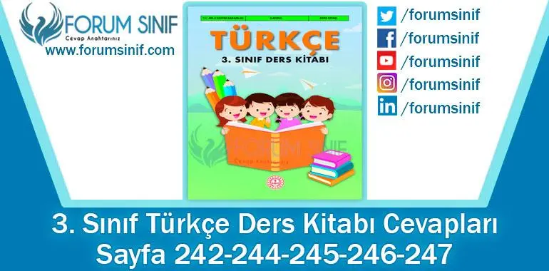 3. Sınıf Türkçe Ders Kitabı Sayfa 242-244-245-246-247. Cevapları MEB Yayınları 3. Sınıf Türkçe Ders Kitabı Sayfa 242-244-245-246-247. Cevapları MEB Yayınları
