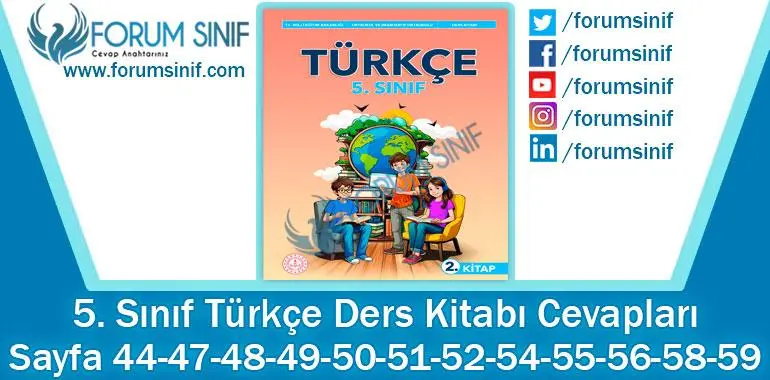 5. Sınıf Türkçe Ders Kitabı 44-47-48-49-50-51-52-54-55-56-58-59. Sayfa Cevapları 2. KİTAP 5. Sınıf Türkçe Ders Kitabı 44-47-48-49-50-51-52-54-55-56-58-59. Sayfa Cevapları MEB Yayınları