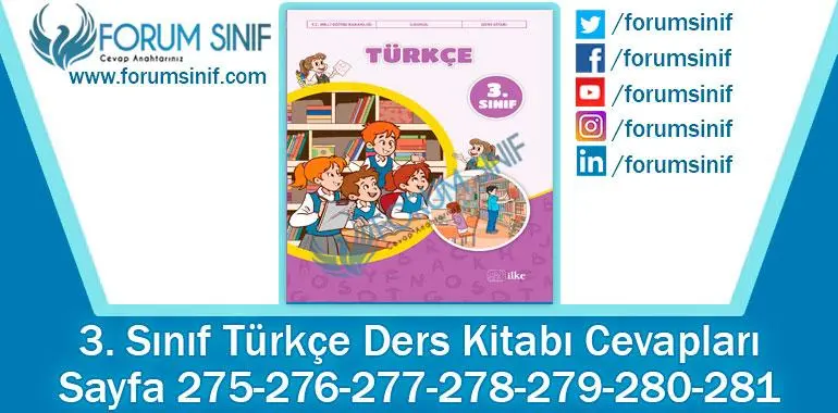 3. Sınıf Türkçe Ders Kitabı 275-276-277-278-279-280-281. Sayfa Cevapları İlke Yayıncılık 3. Sınıf Türkçe Ders Kitabı 275-276-277-278-279-280-281. Sayfa Cevapları İlke Yayıncılık
