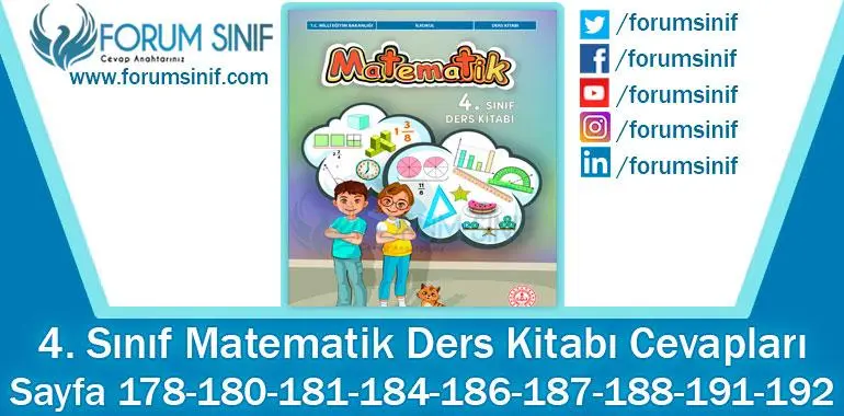 4. Sınıf Matematik Ders Kitabı 178-180-181-184-186-187-188-191-192. Sayfa Cevapları MEB Yayınları 4. Sınıf Matematik Ders Kitabı 178-180-181-184-186-187-188-191-192. Sayfa Cevapları MEB Yayınları