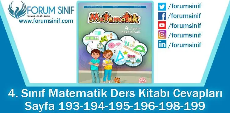 4. Sınıf Matematik Ders Kitabı 193-194-195-196-198-199. Sayfa Cevapları MEB Yayınları 4. Sınıf Matematik Ders Kitabı 193-194-195-196-198-199. Sayfa Cevapları MEB Yayınları