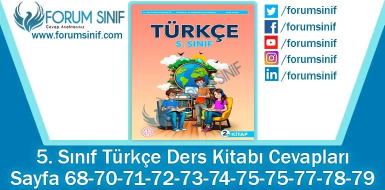 5. Sınıf Türkçe Ders Kitabı 68-70-71-72-73-74-75-75-77-78-79. Sayfa Cevapları 2. KİTAP 5. Sınıf Türkçe Ders Kitabı 68-70-71-72-73-74-75-75-77-78-79. Sayfa Cevapları 2. KİTAP