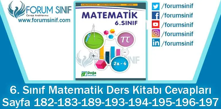 6. Sınıf Matematik Ders Kitabı 182-183-189-193-194-195-196-197. Sayfa Cevapları Doğa Yayıncılık 6. Sınıf Matematik Ders Kitabı 182-183-189-193-194-195-196-197. Sayfa Cevapları Doğa Yayıncılık