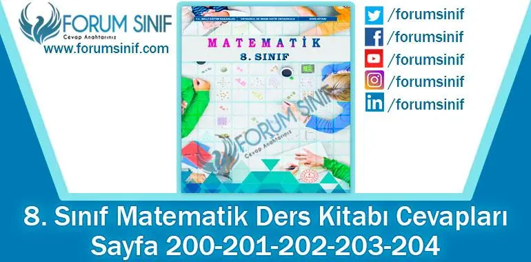 8. Sınıf Matematik Ders Kitabı 200-201-202-203-204. Sayfa Cevapları MEB Yayınları