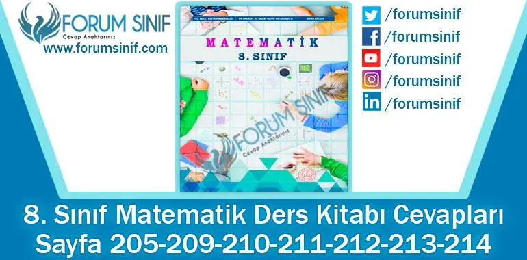 8. Sınıf Matematik Ders Kitabı 205-209-210-211-212-213-214. Sayfa Cevapları MEB Yayınları