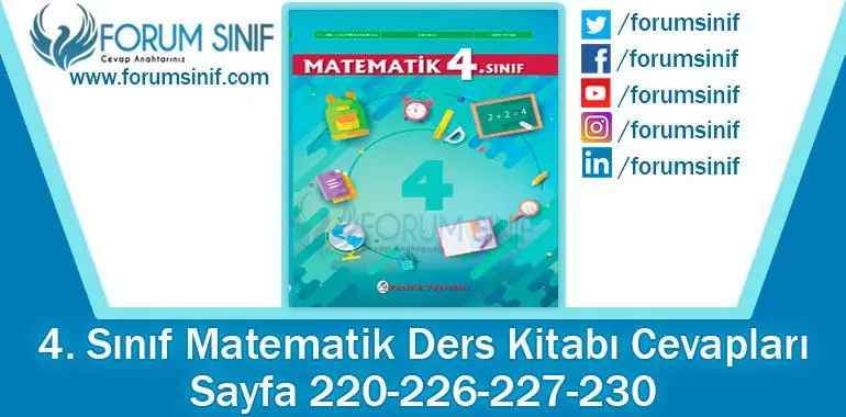 4. Sınıf Matematik Ders Kitabı 220-226-227-230. Sayfa Cevapları Pasifik Yayınları