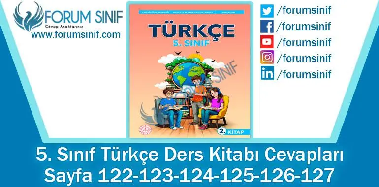 5. Sınıf Türkçe Ders Kitabı 122-123-126-127. Sayfa Cevapları 2. KİTAP 5. Sınıf Türkçe Ders Kitabı 122-123-124-125-126-127. Sayfa Cevapları 2. KİTAP