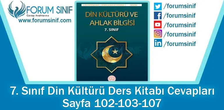 7. Sınıf Din Kültürü Ders Kitabı 102-103-107. Sayfa Cevapları MEB Yayınları