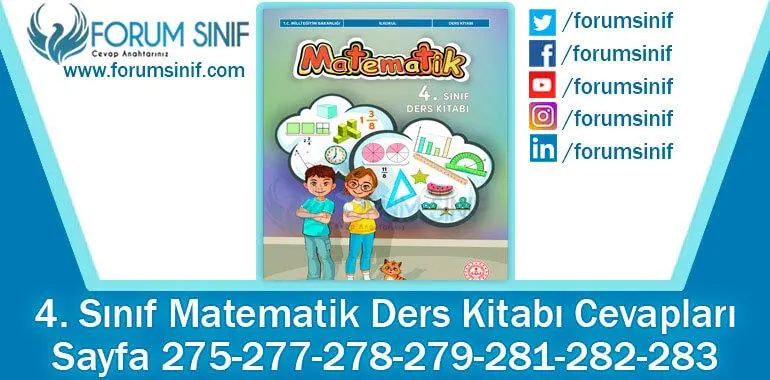 4. Sınıf Matematik Ders Kitabı 275-277-278-279-281-282-283. Sayfa Cevapları MEB Yayınları 4. Sınıf Matematik Ders Kitabı 275-277-278-279-281-282-283. Sayfa Cevapları MEB Yayınları