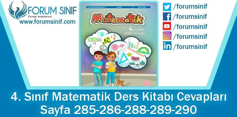 4. Sınıf Matematik Ders Kitabı 285-286-288-289-290. Sayfa Cevapları MEB Yayınları