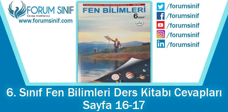6. Sınıf Fen Bilimleri Ders Kitabı 16-17. Sayfa Cevapları 1. KİTAP