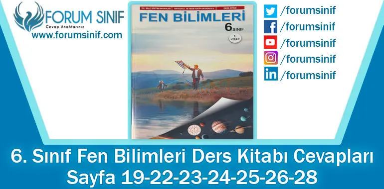 6. Sınıf Fen Bilimleri Ders Kitabı 19-22-23-24-25-26-28. Sayfa Cevapları 1. KİTAP 6. Sınıf Fen Bilimleri Ders Kitabı 19-22-23-24-25-26-28. Sayfa Cevapları 1. KİTAP