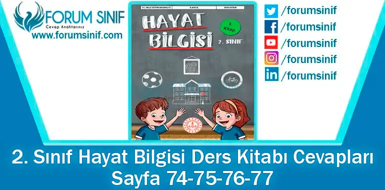 2. Sınıf Hayat Bilgisi Ders Kitabı 74-75-76-77. Sayfa Cevapları 1. KİTAP 2. Sınıf Hayat Bilgisi Ders Kitabı 74-75-76-77. Sayfa Cevapları 1. KİTAP