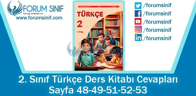 2. Sınıf Türkçe Ders Kitabı 48-49-51-52-53. Sayfa Cevapları 1. KİTAP