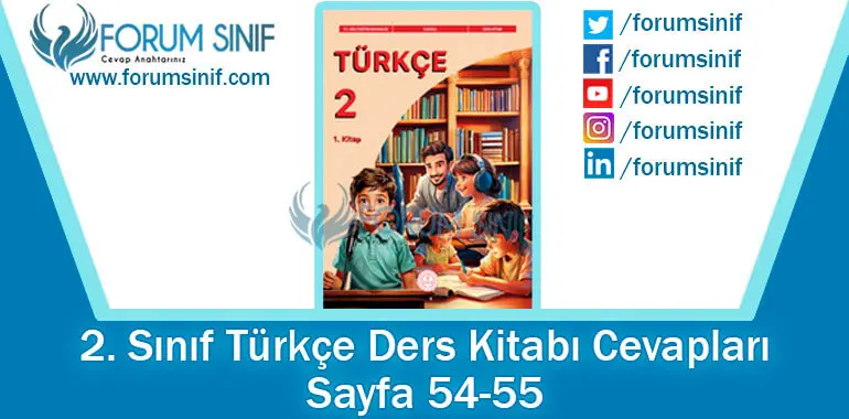 2. Sınıf Türkçe Ders Kitabı 54-55. Sayfa Cevapları 1. KİTAP