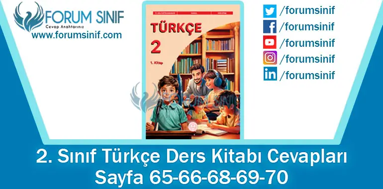 2. Sınıf Türkçe Ders Kitabı 65-66-68-69-70. Sayfa Cevapları 1. KİTAP 2. Sınıf Türkçe Ders Kitabı 65-66-68-69-70. Sayfa Cevapları 1. KİTAP