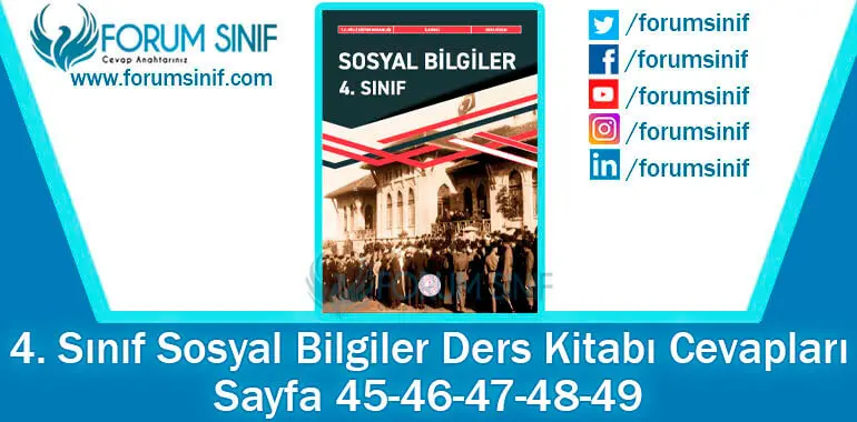 4. Sınıf Sosyal Bilgiler Ders Kitabı 45-46-47-48-49. Sayfa Cevapları MEB Yayınları