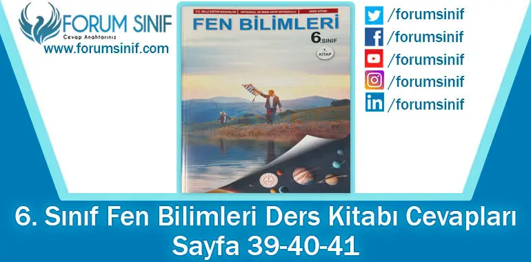 6. Sınıf Fen Bilimleri Ders Kitabı 39-40-41. Sayfa Cevapları 1. KİTAP