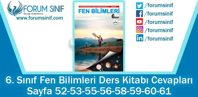 6. Sınıf Fen Bilimleri Ders Kitabı 52-53-55-56-58-59-60-61. Sayfa Cevapları 1. KİTAP 6. Sınıf Fen Bilimleri Ders Kitabı 52-53-55-56-58-59-60-61. Sayfa Cevapları 1. KİTAP