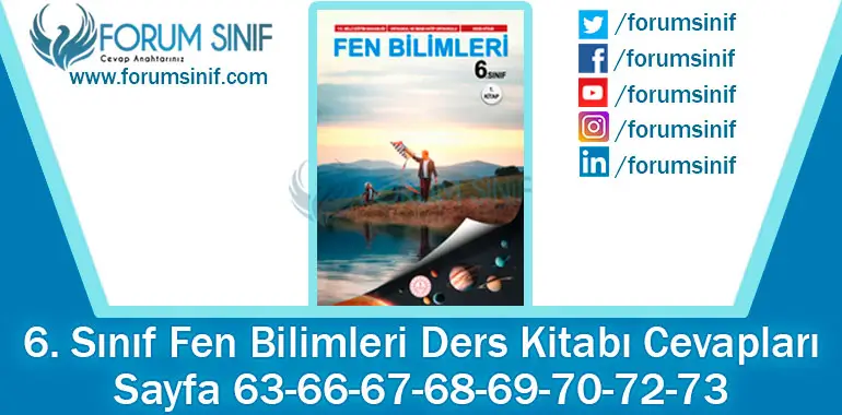 6. Sınıf Fen Bilimleri Ders Kitabı 63-66-67-68-69-70-72-73. Sayfa Cevapları 1. KİTAP