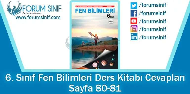 6. Sınıf Fen Bilimleri Ders Kitabı 80-81. Sayfa Cevapları 1. KİTAP