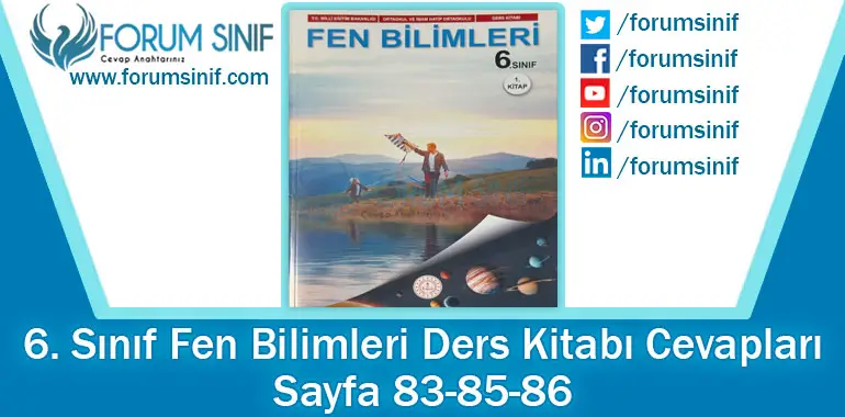 6. Sınıf Fen Bilimleri Ders Kitabı 83-85-86. Sayfa Cevapları 1. KİTAP