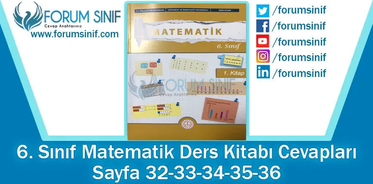 6. Sınıf Matematik Ders Kitabı 32-33-34-35-36-37. Sayfa Cevapları 1. KİTAP 6. Sınıf Matematik Ders Kitabı 32-33-34-35-36-37. Sayfa Cevapları 1. KİTAP