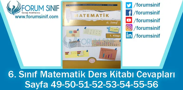 6. Sınıf Matematik Ders Kitabı 49-50-51-52-53-54-55-56. Sayfa Cevapları 1. KİTAP 6. Sınıf Matematik Ders Kitabı 49-50-51-52-53-54-55-56. Sayfa Cevapları 1. KİTAP