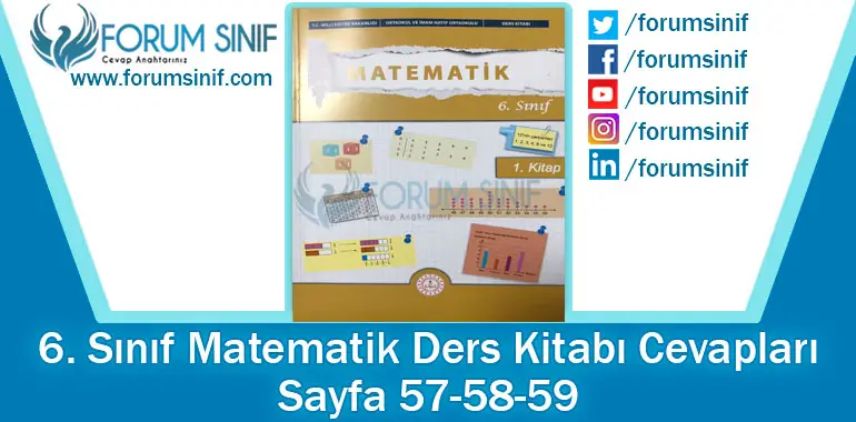 6. Sınıf Matematik Ders Kitabı 57-58-59. Sayfa Cevapları 1. KİTAP