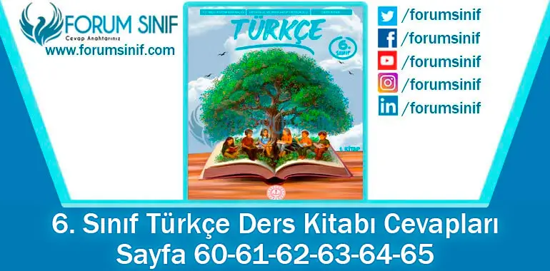 6. Sınıf Türkçe Ders Kitabı 60-61-62-63-64-65. Sayfa Cevapları 1. KİTAP 6. Sınıf Türkçe Ders Kitabı 60-61-62-63-64-65. Sayfa Cevapları 1. KİTAP