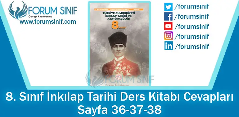 8. Sınıf İnkılap Tarihi Ders Kitabı 36-37-38. Sayfa Cevapları MEB Yayınları