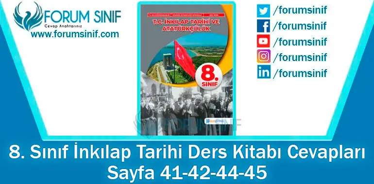 8. Sınıf İnkılap Tarihi Ders Kitabı 41-42-44-45. Sayfa Cevapları Dersdestek Yayıncılık