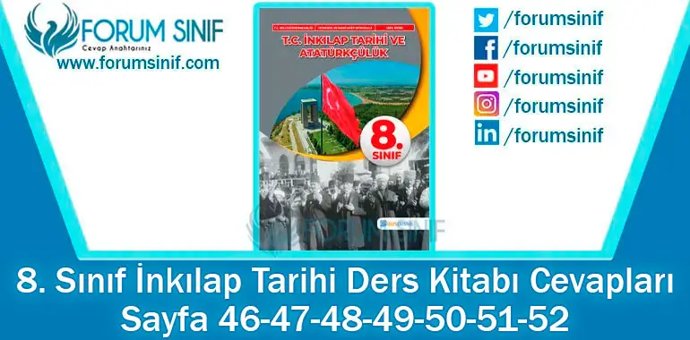 8. Sınıf İnkılap Tarihi Ders Kitabı 46-47-48-49-50-51-52. Sayfa Cevapları Dersdestek Yayıncılık
