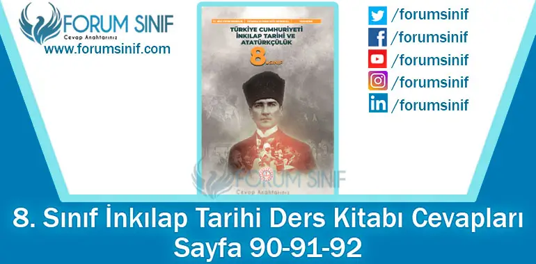 8. Sınıf İnkılap Tarihi Ders Kitabı 90-91-92. Sayfa Cevapları MEB Yayınları