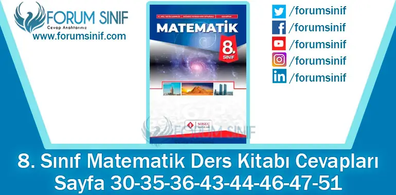 8. Sınıf Matematik Ders Kitabı 30-35-36-43-44-46-47-51. Sayfa Cevapları Sonuç Yayınları 8. Sınıf Matematik Ders Kitabı 30-35-36-43-44-46-47-51. Sayfa Cevapları Sonuç Yayınları