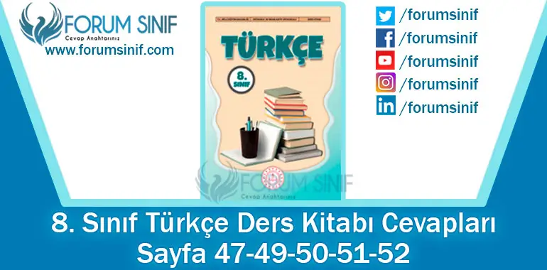 8. Sınıf Türkçe Ders Kitabı Sayfa 47-49-50-51-52. Cevapları MEB Yayınları