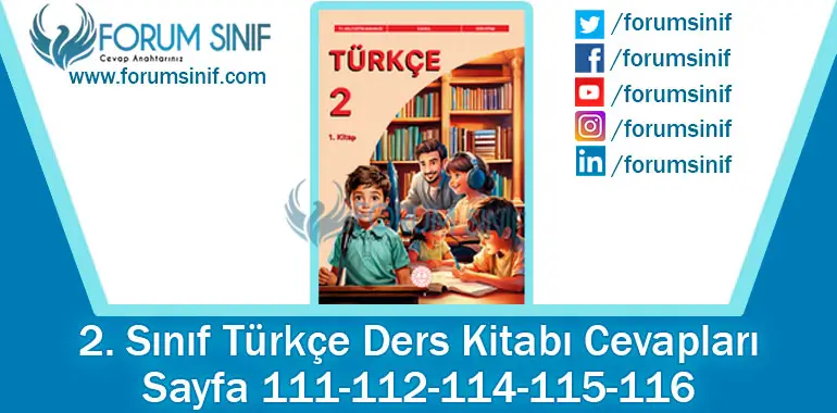 2. Sınıf Türkçe Ders Kitabı 111-112-114-115-116. Sayfa Cevapları 1. KİTAP 2. Sınıf Türkçe Ders Kitabı 111-112-114-115-116. Sayfa Cevapları 1. KİTAP
