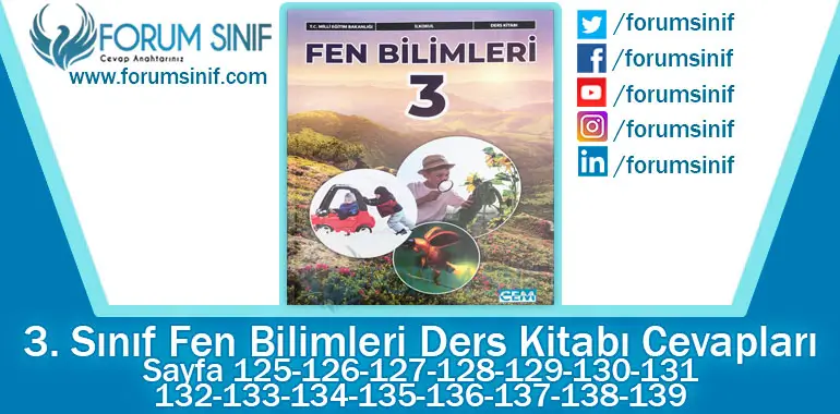 3. Sınıf Fen Bilimleri Ders Kitabı Sayfa 125-126-127-128-129-130-131-132-133-134-135-136-137-138-139. Cevapları CEM Yayıncılık